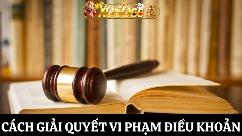 vi phạm điều khoản dịch vụ Xoso66
