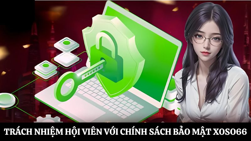 trách nhiệm với chính sách bảo mật Xoso66