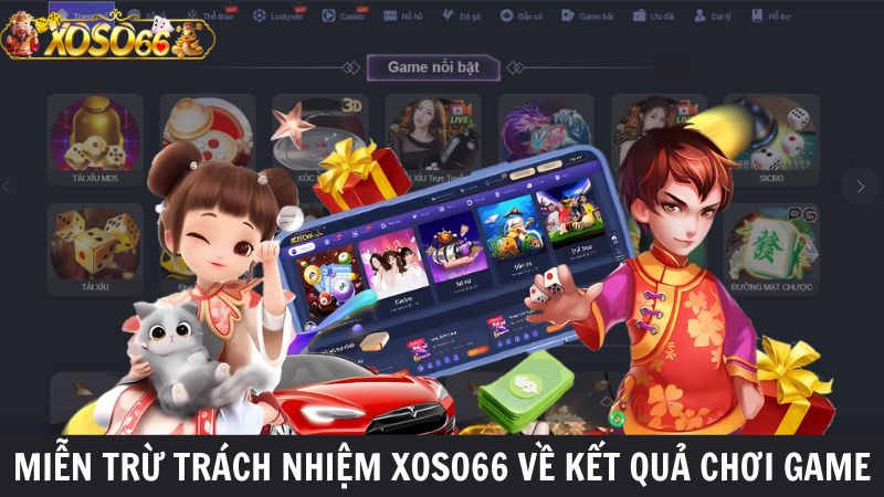 miễn trừ trách nhiệm Xoso66 về kết quả chơi game