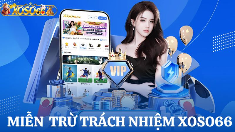 miễn trừ trách nhiệm Xoso66